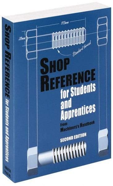 Industrial Press - Shop Reference for Students & Apprentices Publication, 2nd Edition - by Edward G. Hoffman, Industrial Press - Best Tool & Supply