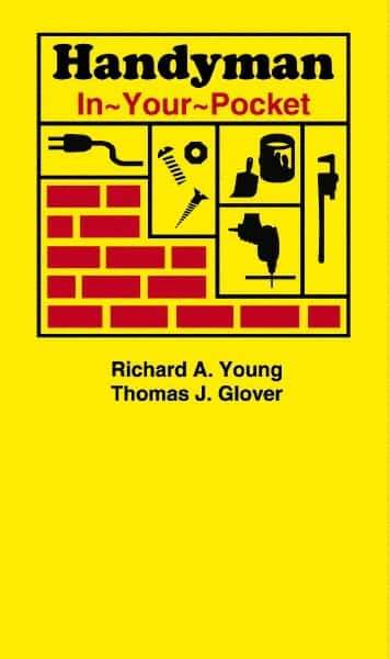 Sequoia Publishing - Handyman In-Your-Pocket Publication, 1st Edition - by Thomas J. Glover & Richard A. Young, Sequoia Publishing - Best Tool & Supply