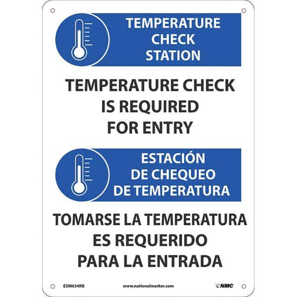 Sign: Rectangle, ″TEMPERATURE CHECK STATION TEMPERATURE CHECK IS REQUIRED FOR ENTRY. ESTACION DE CHEQUEO DE TEMPERATURA TOMARSE LA TEMPERATURA ES REQUERIDO PARA LA ENTRADA″ Plastic, 14″ High, 10″ Wide