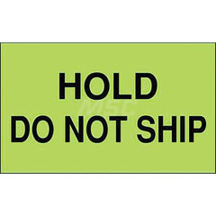 Care Instructions Label: ″Hold, Do Not Ship″, Rectangle, 5″ Wide, 3″ High Paper