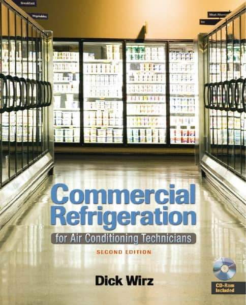 DELMAR CENGAGE Learning - Commercial Refrigeration: for Air Conditioning Technicians, 2nd Edition - HVAC/R Reference, 320 Pages, Delmar/Cengage Learning, 2009 - Best Tool & Supply