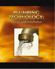 DELMAR CENGAGE Learning - Plumbing Technology: Design and Installation, 4th Edition - Plumbing Reference, Hardcover, Delmar/Cengage Learning, 2007 - Best Tool & Supply