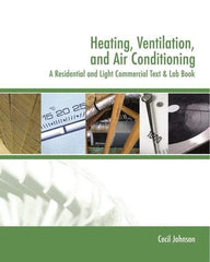 DELMAR CENGAGE Learning - Heating, Ventilation, and Air Conditioning: A Residential and Light Commercial Text & Lab Book Publication, 2nd Edition - by Johnson, Delmar/Cengage Learning, 2005 - Best Tool & Supply