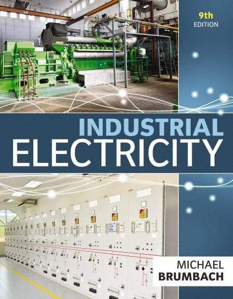 DELMAR CENGAGE Learning - Industrial Electricity Publication, 9th Edition - by Brumbach, Delmar/Cengage Learning - Best Tool & Supply