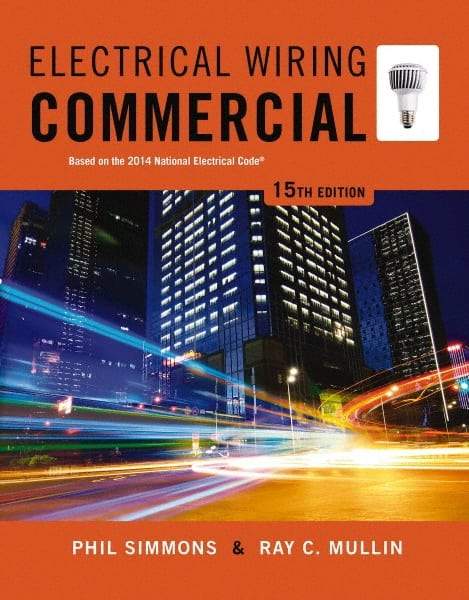 DELMAR CENGAGE Learning - Electrical Wiring Commercial Publication, 15th Edition - by Simmons/Mullin, Delmar/Cengage Learning, 2014 - Best Tool & Supply