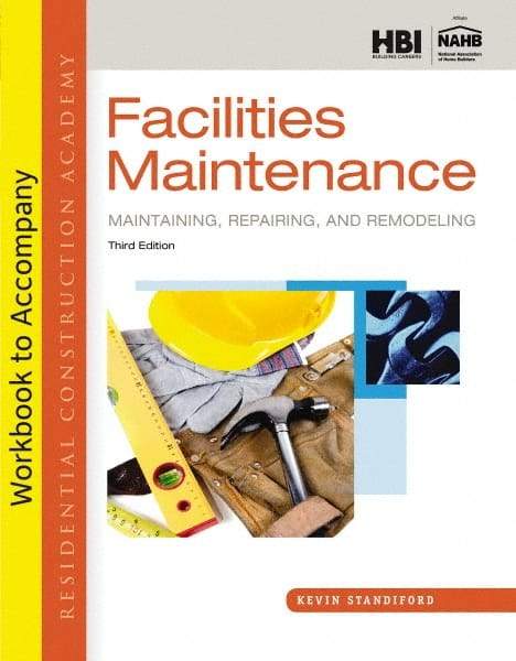 DELMAR CENGAGE Learning - Workbook for Residential Construction Academy: Facilities Maintenance: Maintaining, Repairing, and Remodeling Publication, 3rd Edition - by Standiford, Delmar/Cengage Learning, 2013 - Best Tool & Supply