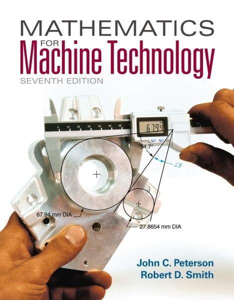 DELMAR CENGAGE Learning - Mathematics for Machine Technology, 7th Edition - Mathematic Techniques Reference, 608 Pages, Softcover, Delmar/Cengage Learning - Best Tool & Supply