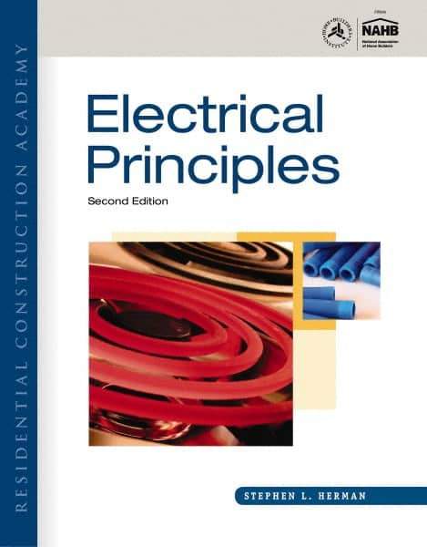 DELMAR CENGAGE Learning - Residential Construction Academy: Electrical Principles Publication, 2nd Edition - by Herman, Delmar/Cengage Learning, 2011 - Best Tool & Supply