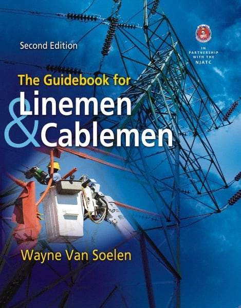 DELMAR CENGAGE Learning - The Guidebook for Linemen and Cablemen Publication, 2nd Edition - by Van Soelen, Delmar/Cengage Learning, 2011 - Best Tool & Supply