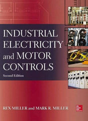 McGraw-Hill - INDUSTRIAL ELECTRICITY AND MOTOR CONTROLS Handbook, 2nd Edition - by Rex Miller, Mark Miller, McGraw-Hill, 2013 - Best Tool & Supply