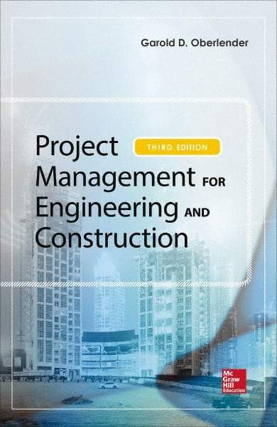 McGraw-Hill - PROJECT MANAGEMENT FOR ENGINEERING AND CONSTRUCTION Handbook, 3rd Edition - by Garold (Gary) Oberlender, McGraw-Hill, 2014 - Best Tool & Supply