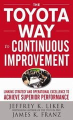 McGraw-Hill - TOYOTA WAY TO CONTINUOUS IMPROVEMENT Handbook, 1st Edition - by Jeffrey Liker & James K. Franz, McGraw-Hill, 2011 - Best Tool & Supply