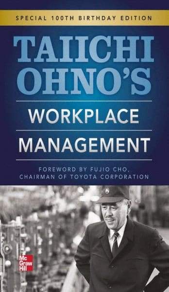 McGraw-Hill - TAIICHI OHNOS WORKPLACE MANAGEMENT Handbook, 1st Edition - by Taiichi Ohno, McGraw-Hill, 2012 - Best Tool & Supply