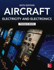 McGraw-Hill - AIRCRAFT ELECTRICITY AND ELECTRONICS Handbook, 6th Edition - by Thomas Eismin, McGraw-Hill, 2013 - Best Tool & Supply