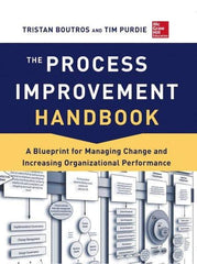 McGraw-Hill - PROCESS IMPROVEMENT HANDBOOK - by Tristan Boutros & Tim Purdie, McGraw-Hill, 2013 - Best Tool & Supply