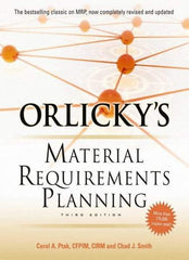 McGraw-Hill - ORLICKYS MATERIAL REQUIREMENTS PLANNING Handbook, 3rd Edition - by Carol Ptak & Chad Smith, McGraw-Hill, 2011 - Best Tool & Supply