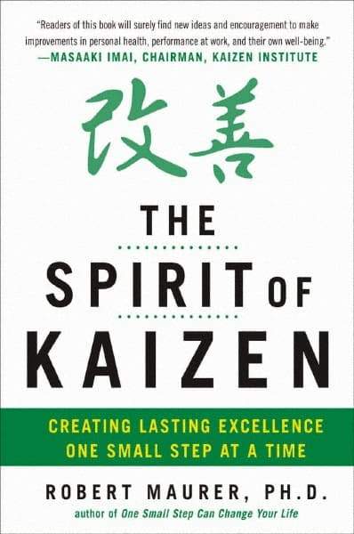 McGraw-Hill - SPIRIT OF KAIZEN Handbook, 1st Edition - by Bob Maurer, Robert Maurer & Leigh Ann Hirschman, McGraw-Hill, 2012 - Best Tool & Supply