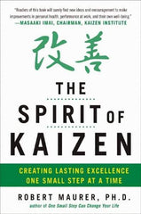 McGraw-Hill - SPIRIT OF KAIZEN Handbook, 1st Edition - by Bob Maurer, Robert Maurer & Leigh Ann Hirschman, McGraw-Hill, 2012 - Best Tool & Supply