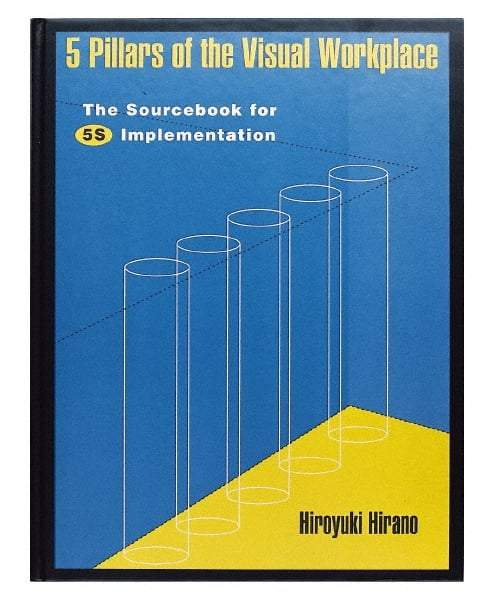 Made in USA - 5 Pillars of the Visual Workplace: The Sourcebook for 5S Implementation Publication, 1st Edition - by Hiroyuki Hirano, 1995 - Best Tool & Supply