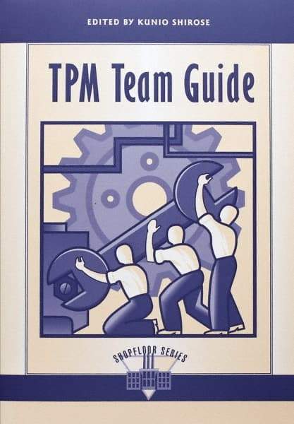 Made in USA - TPM Team Guide Publication, 1st Edition - by Edited by Kunio Shirose, 1995 - Best Tool & Supply