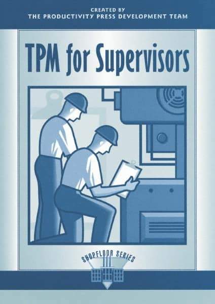 Made in USA - TPM for Supervisors Publication, 1st Edition - by The Productivity Press Development Team, 1996 - Best Tool & Supply