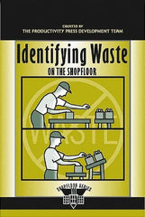 Made in USA - Identifying Waste on the Shopfloor Publication, 1st Edition - by The Productivity Press Development Team, 2003 - Best Tool & Supply