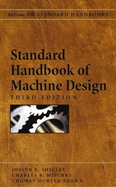 McGraw-Hill - Standard Handbook of Machine Design Publication, 2nd Edition - by J. E. Shigley & C. R. Mischke, McGraw-Hill - Best Tool & Supply